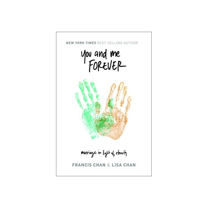You and Me Forever. Marriage in Light of Eternity